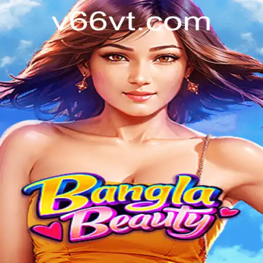 Exploring the Exciting World of BanglaBeauty: A Game Like No Other